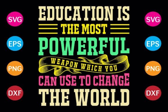 Education Is the Most Powerful Weapon