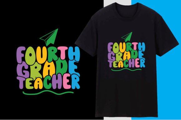 Fourth Grade Teacher T-shirt Design