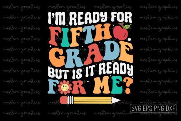 I’m Ready for Fifth Grade – Retro SVG: A Strategic Creative Asset for Educators, Makers, and Small-Business Entrepreneurs