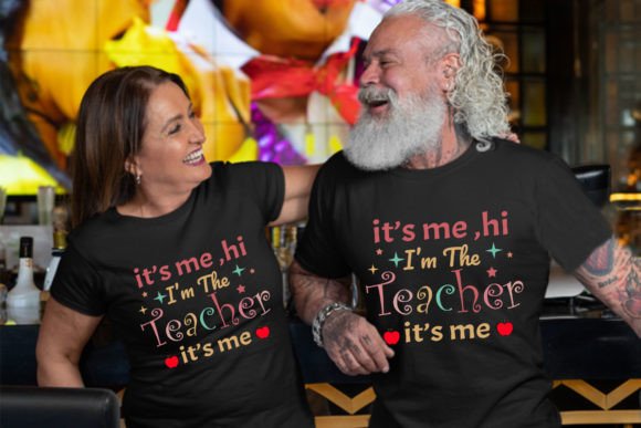 It’s Me Hi I am the Teacher It’s Me Tee