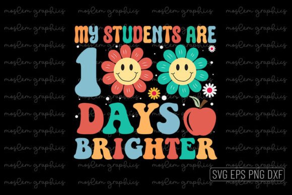 My Students Are 100 Days Brighter – SVG