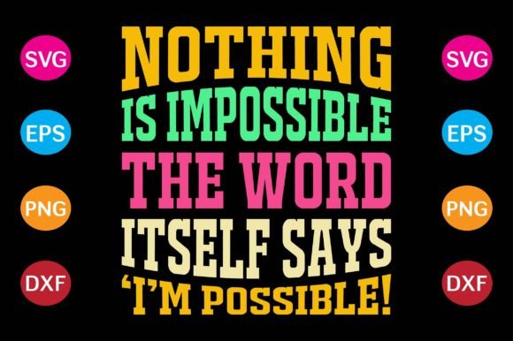 Nothing is Impossible