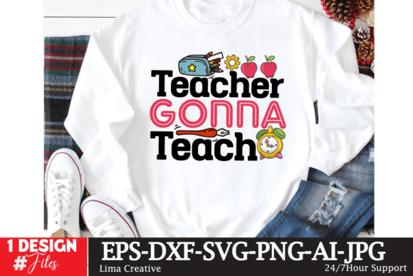 Teacher Gonna Teach Design: Back to School SVG Bundle